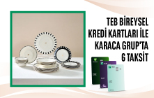 Karaca Grup'ta Peşin Fiyatına 6 Taksit!